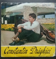 (39) DISC VINIL - CONSTANTIN DRAGHICI, FORMAT MIC, STARE BUNA foto