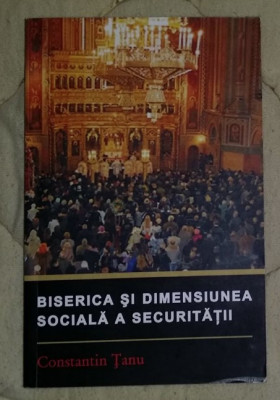 Biserica si dimensiunea sociala a securitatii / Constantin Tanu foto