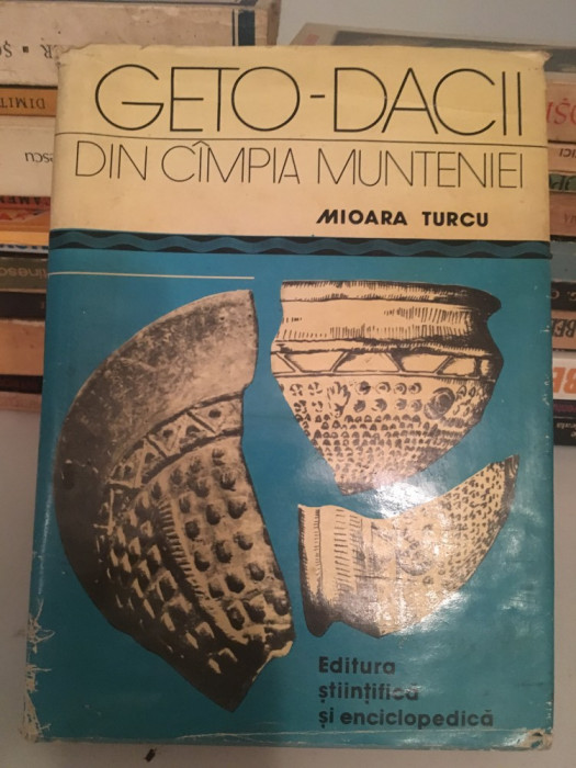 Geto-dacii din Campia Munteniei/autor Mioara Turcu/studiu/1979