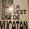 Ioan Meitoiu - La vest de Yucatan (autograf/dedicatie)(mitologie, folclor Mexic)