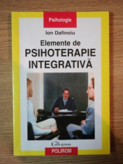 ELEMENTE DE PSIHOTERAPIE INTEGRATIVA DE ION DAFINOIU foto