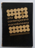 Arta Contemporana Macedoneana - Album De Prezentare, tiraj f. mic 500 buc.