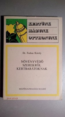Novenyvedo szerekrol kertbaratoknak - Dr. Farkas Karoly foto