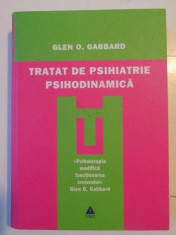 TRATAT DE PSIHIATRIE PSIHODINAMICA-Glen O. Gabbard E foto