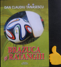 Brazuca si ratangii Dan Claudiu Tanasescu cu dedicatie foto