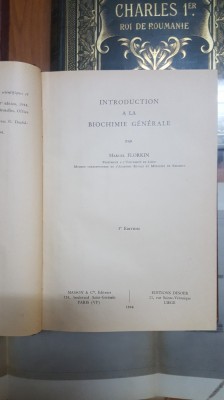 Marcel Florkin, Introducere &amp;icirc;n biochimia generală, Ediția a-III-a , 1944 foto