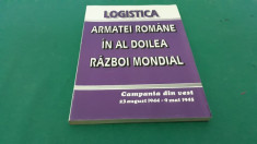 LOGISTICA ARMATEI ROMANE IN AL DOILEA RAZBOI MONDIAL/ CAMPANIA DIN VEST/ 1995 * foto