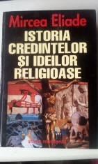 Istoria credintelor si ideilor religioase ? Mircea Eliade (4+1) foto