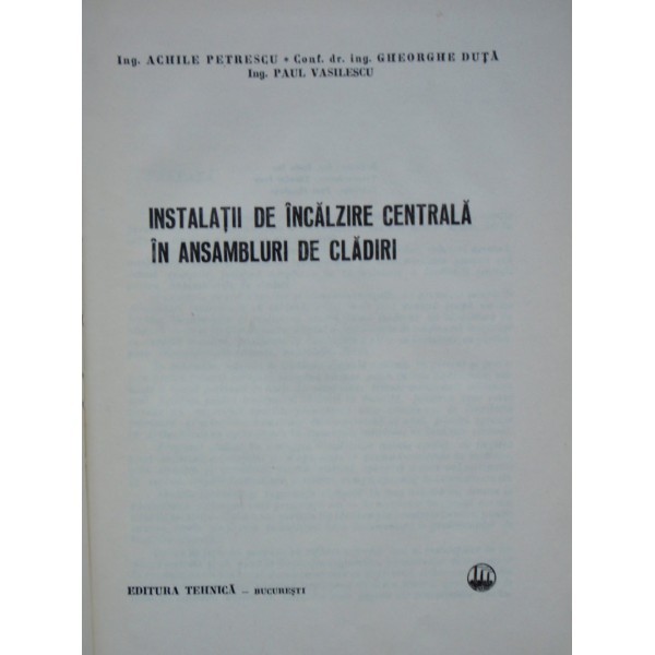 INSTALATII DE INCALZIRE CENTRALA IN CLADIRI INSTALATII DE INCALZIRE CENTRALA IN CLADIRI