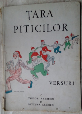 TUDOR ARGHEZI - TARA PITICILOR (VERSURI, SOCEC 1947) [DESENE DE MITZURA ARGHEZI] foto