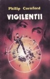 Philip Cornford - Vigilenţii, Humanitas