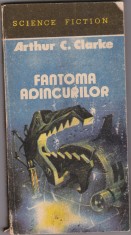 bnk ant Arthur C Clarke - Fantoma adancurilor ( SF )