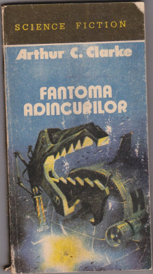 bnk ant Arthur C Clarke - Fantoma adancurilor ( SF ) foto