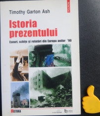 Istoria prezentului Timothy Garton Ash foto