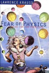 Fear of Physics - A guide for the perplexed , Lawrence Krauss , 1994 foto