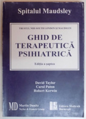 GHID DE TERAPEUTICA PSIHIATRICA, EDITIA A SAPTEA DE DAVID TAYLOR, CAROL PATON, ROBERT KERWIN, foto