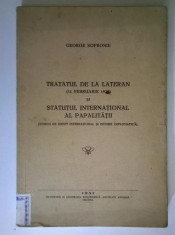 George Sofronie - Tratatul de la Lateran si statutul international al papalitatii (1931) foto