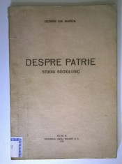 George Em. Marica - Despre patrie studiu sociologic (1942, Cu atuograf) foto