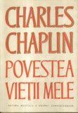 Charlie Chaplin - Povestea vieţii mele