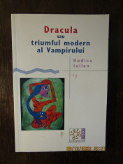 DRACULA SAU TRIUMFUL VAMPIRULUI MODERN-RODICA IULIAN , 2004 foto