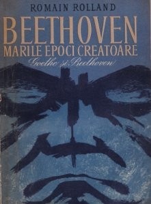 Romain Rolland - Goethe și Beethoven foto
