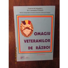 OMAGIU VETERANILOR DE RAZBOI-DR. CONSTANTIN UCRAIN (DEDICATIE , AUTOGRAF )