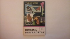 Bionica distractiva - Tudor Oprise - Editura Albatros - 1981