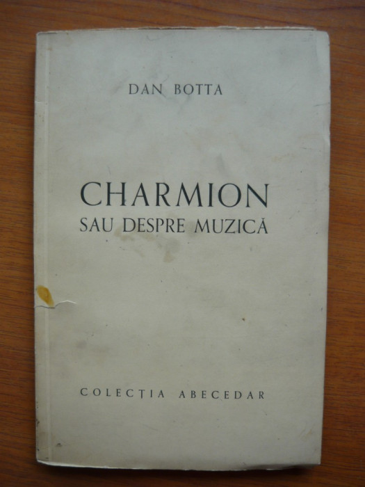 DAN BOTTA - CHARMION SAU DESPRE MUZICA - 1941