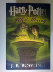 J. K. Rowling - Harry Potter es a Felver Herceg (Limba maghiara) foto