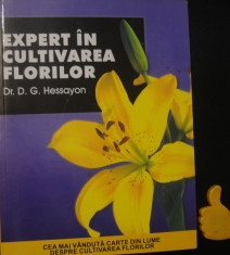 Expert in cultivarea florilor D G Hessayon foto