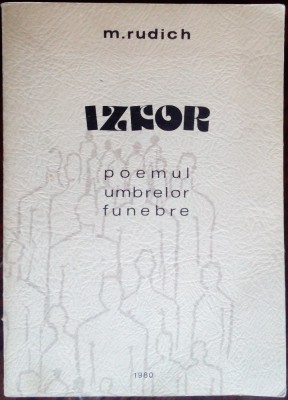 M. RUDICH - IZKOR: POEMUL UMBRELOR FUNEBRE (TEL AVIV, 1980) [DESENE SONIA NATRA] foto