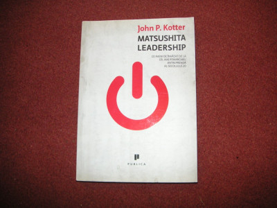 JOHN P.KOTTER- MATSUSHITA LEADERSHIP foto