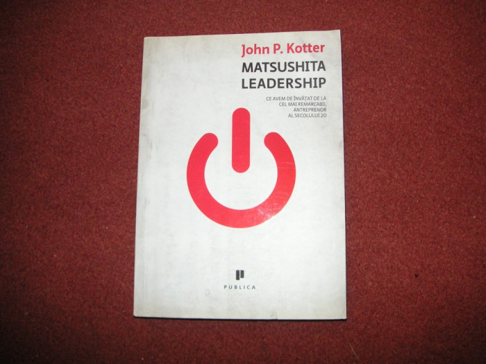 JOHN P.KOTTER- MATSUSHITA LEADERSHIP