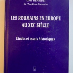 Les roumains en Europe au XIX-e siecle: etudes et essais.../ Dan Berindei