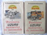 &quot;PREVENIREA UZURII MOTOARELOR DE AUTOMOBILE&quot;, Vol I+II, Vasile Constantinescu, 1987, Tehnica