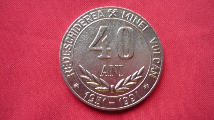 MEDALIE 40 ANI REDESCHIDEREA MINEI VULCAN 1951-1991