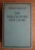 Ernst Boldt - Die Philosophie der Liebe (2 vol. colegate)