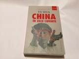 China in zece cuvinte - Yu Hua--RF14/0, 2018, Humanitas