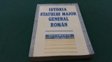 ISTORIA STATULUI MAJOR GENERAL ROM&Acirc;N * DOCUMENTE 1859-1947/ 1994 *