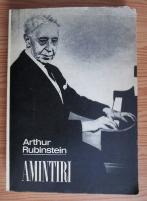 Amintiri / Arthur Rubinstein foto