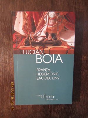 FRANTA, HEGEMONIE SAU DECLIN ?-LUCIAN BOIA foto