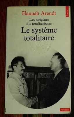 Le systeme totalitaire / Hannah Arendt foto