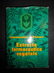 P. IONESCU STOIAN, EMIL SAVOPOL - EXTRACTE FARMACEUTICE VEGETALE foto