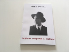 VASILE BANCILA, INITIEREA RELIGIOASA A COPILULUI. EDITIA A 3- A GALATI 2015 foto