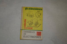 Experiente de electricitate - Gh. Stanciulescu - Editura Albatros - 1972 foto