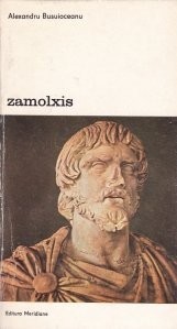 Alex. Busuioceanu - Zamolxis sau mitul dacic în istoria și legendele spaniole Alex. Busuioceanu - Zamolxis sau mitul dacic în istoria și legendele spaniole