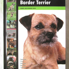 "BORDER TERRIER. Manual and Reference Guide", Dog Breeds. Expert Series, 2013