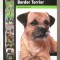 &quot;BORDER TERRIER. Manual and Reference Guide&quot;, Dog Breeds. Expert Series, 2013. Manual rase de caini. Carte noua