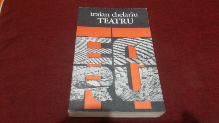 TRAIAN CHELARIU - TEATRU 1100 EXEMPLARE