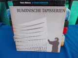 CATALOG TAPISERII ROMANESTI , RUMANISCHE TAPISSERIEN , BERLIN , 1984 **